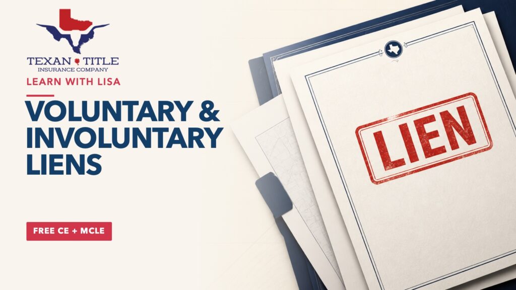 Learn with Lisa webinar on voluntary and involuntary liens, featuring the Texan Title Insurance Company logo and title documents stamped LIEN.